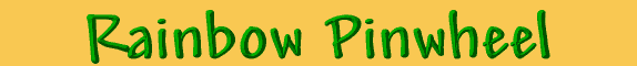Rainbow Pinwheel